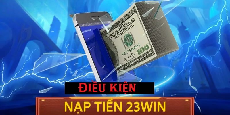 Quy trình nạp tiền 23WIN