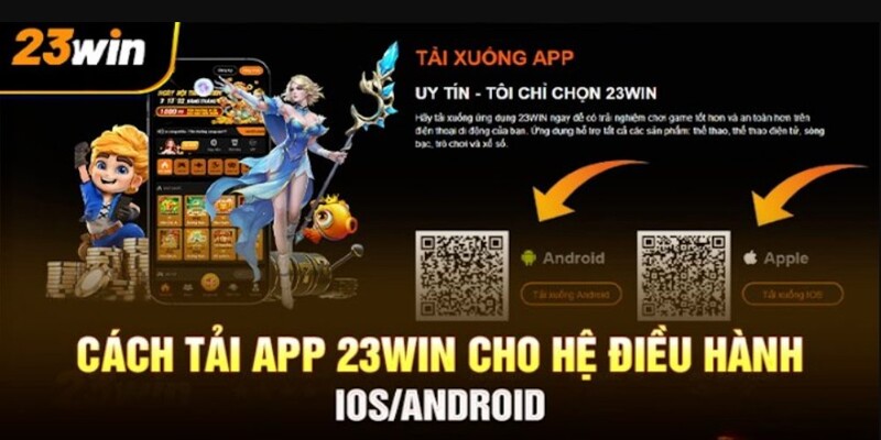 Hướng dẫn tải app 23Win qua hệ điều hành ios/android