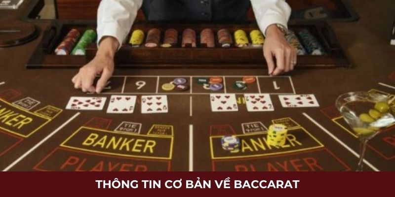 Thông tin cơ bản về Baccarat